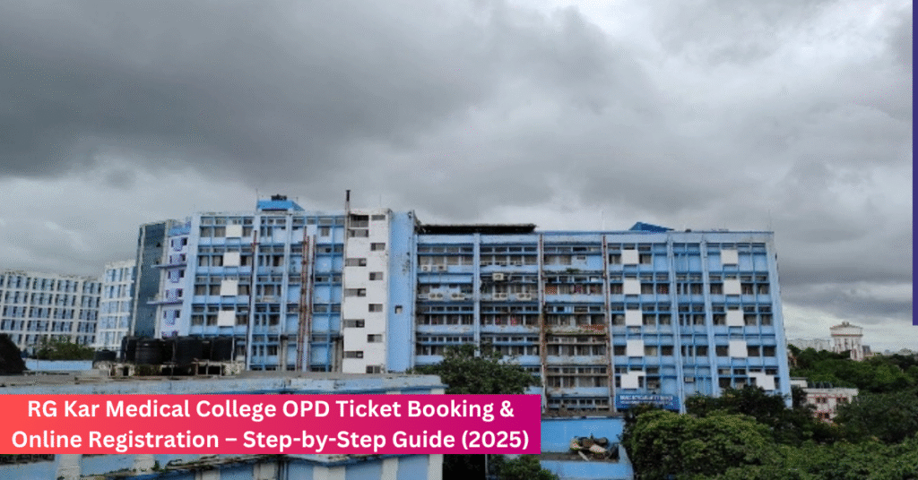 RG Kar Medical College OPD Ticket Booking 2025